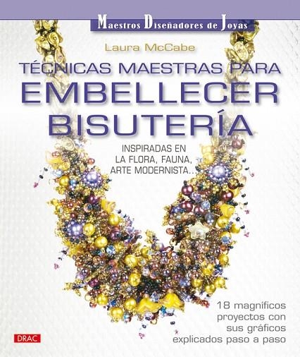 TECNICAS MAESTRAS PARA EMBELLECER BISUTERIA | 9788498741575 | MCCABE LAURA