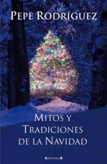 MITOS Y TRADICIONES DE LA NAVIDAD | 9788466646352 | RODRIGUEZ,PEPE