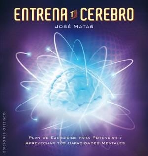 ENTRENA TU CEREBRO | 9788497776899 | MATAS CRESPO, JOSE
