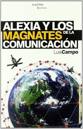 ALEXIA Y LOS MAGNATES DE LA COMUNICACION | 9788492872022 | CAMPO, LUIS