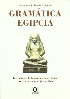 GRAMATICA EGIPCIA | 9788488676719 | MARTIN VALENTIN, FRANCISCO J.