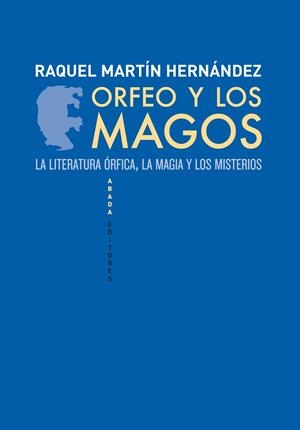 ORFEO Y LOS MAGOS | 9788496775886 | MARTIN HERNANDEZ, RAQUEL