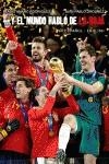 Y EL MUNDO HABLO DE LA ROJA | 9788415191032 | AMARO RODRIGUES, FABIO - ORDUÑEZ, JUAN PABLO