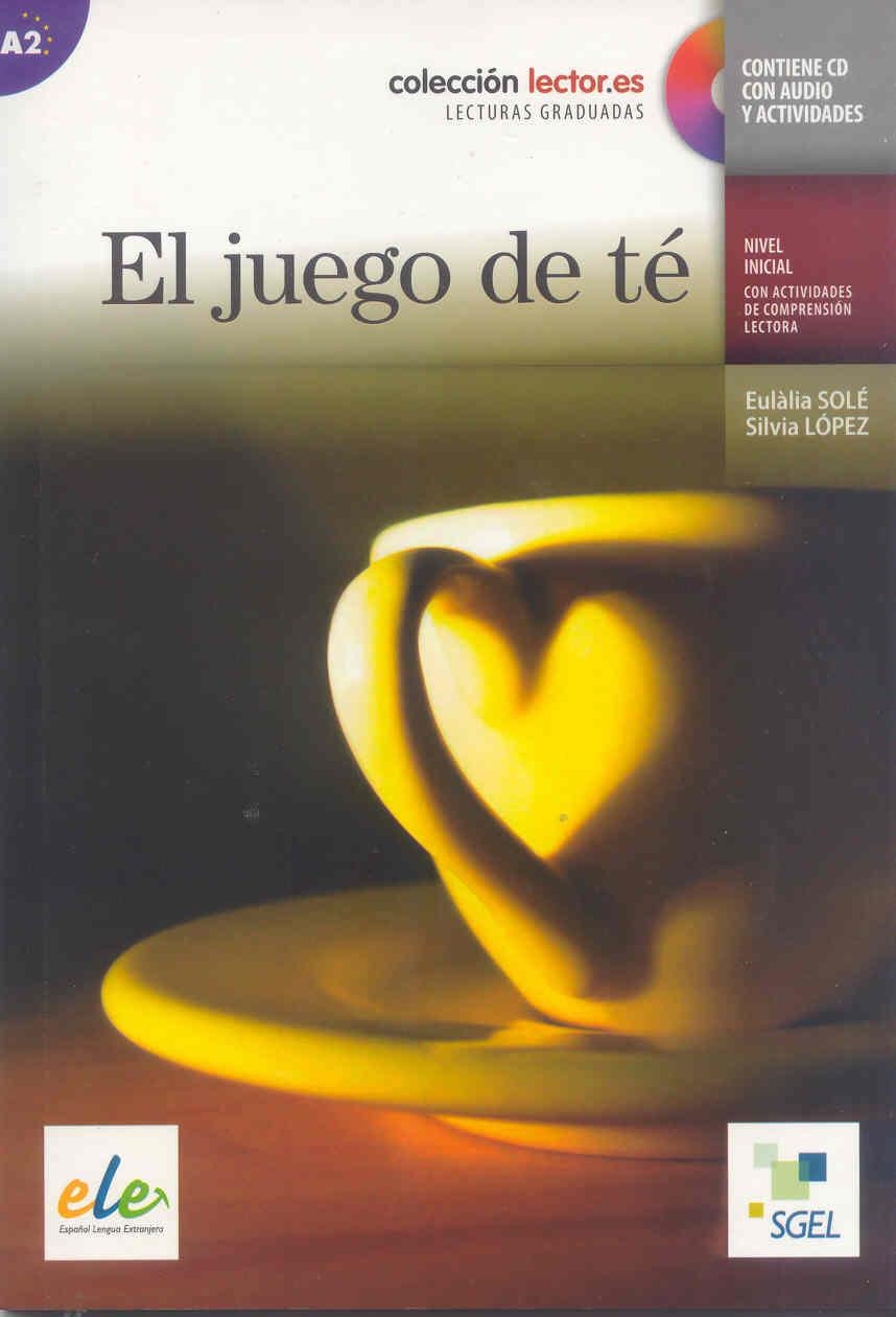 JUEGO DE TE, EL + CD NIVEL INICIAL | 9788497785013 | SOLÉ, EULÀLIA/LÓPEZ, SILVIA