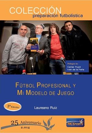 FUTBOL PROFESIONAL Y MI MODELO DE JUEGO | 9788493724672 | RUIZ, LAUREANO