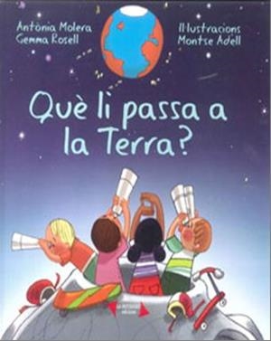 QUE LI PASSA A LA TERRA | 9788493681555 | MOLERA , ANTONIA
