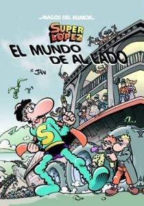 SUPER LOPEZ EL MUNDO DE AL LADO 140 | 9788466646215 | JAN