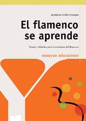 FLAMENCO SE APRENDE, EL | 9788496947337 | UTRILLA ALMAGRO, JERONIMO
