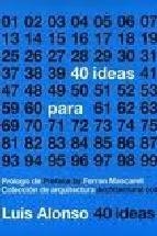 40 IDEAS PARA 100 PROYECTOS | 9788499361987 | ALONSO, LUIS