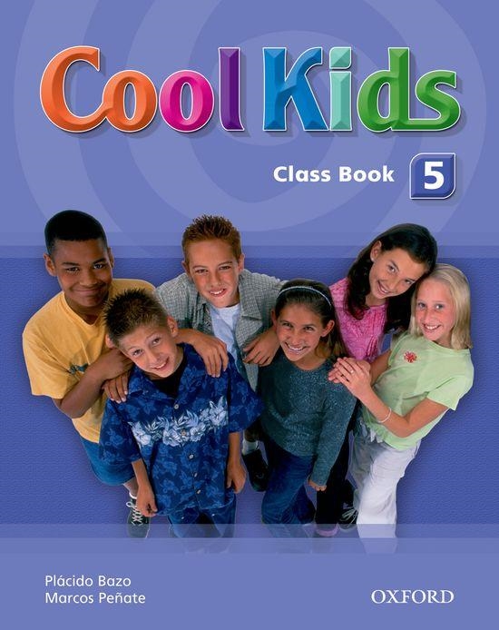 COOL KIDS 5 CLASS BOOK | 9780194304047 | PLÁCIDO BAZO/MARCOS PEÑATE