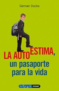 AUTOESTIMA: UN PASAPORTE PARA LA VIDA, LA | 9788441426689 | DUCLOS GERMAIN