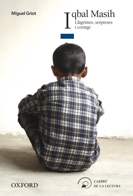 IQBAL MASIH LLAGRIMES, SORPRESES I CORATGE | 9788467357318 | GRIOT, MIQUEL