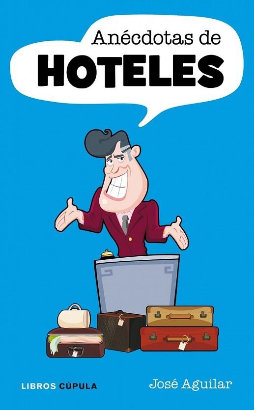 ANECDOTAS DE HOTELES | 9788448068622 | AGUILAR, JOSE