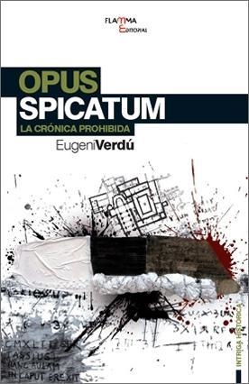 OPUS SPICATUM | 9788492872015 | VERDU, EUGENI