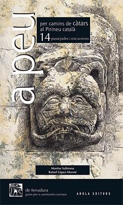 A PEU PER CAMINS DE CATARS AL PIRINEU CATALA | 9788492839803 | LOPEZ MONNE, RAFAEL