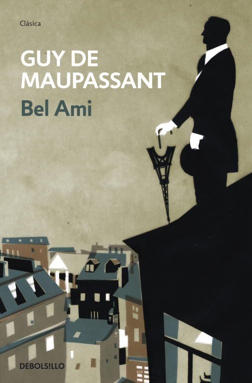 BEL AMI | 9788499087504 | MAUPASSANT,GUY DE