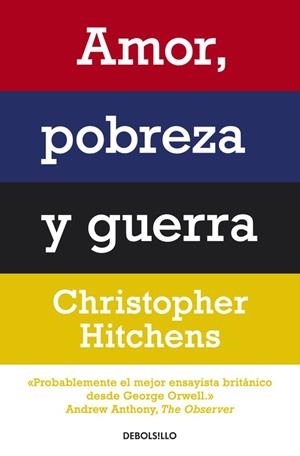 AMOR, POBREZA Y GUERRA | 9788499087498 | HITCHENS,CHRISTOPHER