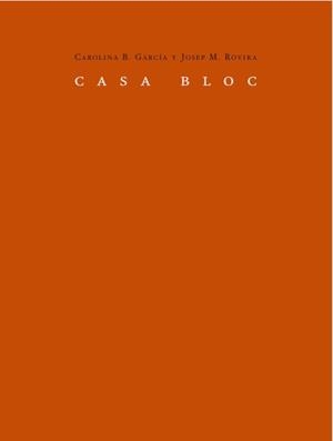 CASA BLOC | 9788492607464 | GARCIA, CAROLINA B. / ROVIRA, JOSEP M.