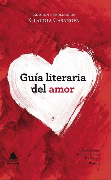 GUIA LITERARIA DEL AMOR | 9788493829537 | CASANOVA, CLAUDIA ED.