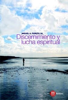 DISCERNIMIENTO Y LUCHA ESPIRITUAL | 9788427131620 | FIORITO, MIGUEL A.