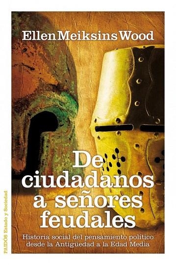 DE CIUDADANOS A SEÑORES FEUDALES | 9788449324826 | MEIKSINS WOOD, ELLEN