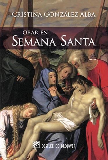 ORAR EN SEMANA SANTA | 9788433024671 | GONZÁLEZ ALBA, CRISTINA