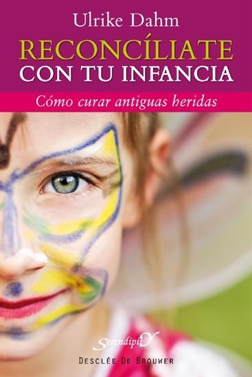 RECONCILIATE CON TU INFANCIA | 9788433024657 | DAHM, ULRIKE