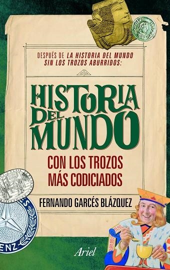 HISTORIA DEL MUNDO CON LOS TROZOS MAS CODICIADOS | 9788434469570 | GARCES BLAZQUEZ, FERNANDO