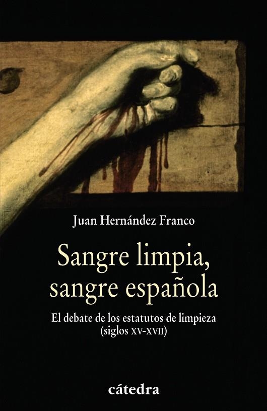 SANGRE LIMPIA SANGRE ESPAÑOLA | 9788437627441 | HERNÁNDEZ FRANCO, JUAN