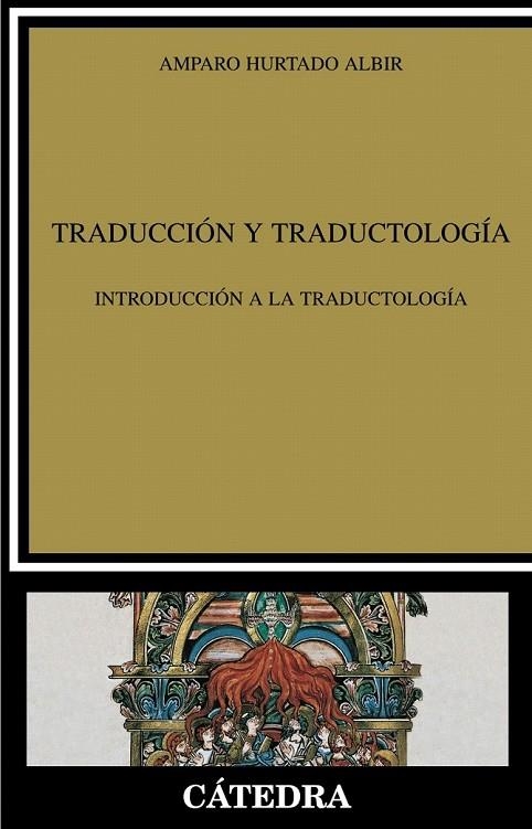 TRADUCCION Y TRADUCTOLOGIA | 9788437627588 | HURTADO ALBIR, AMPARO