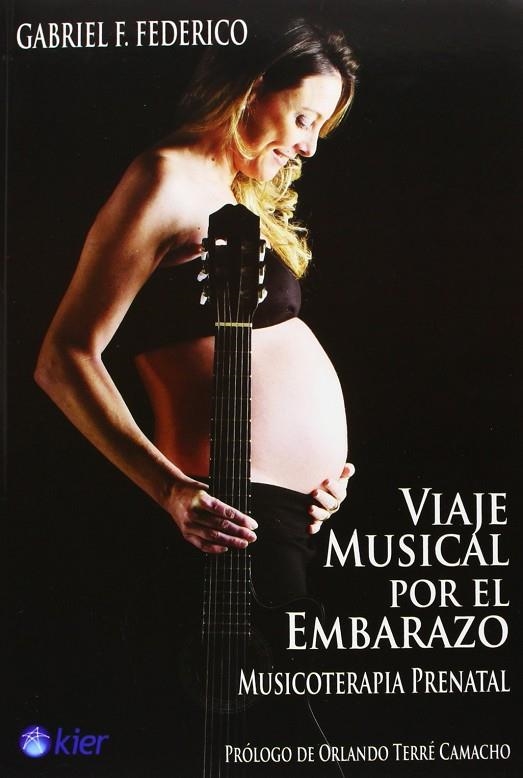 VIAJE MUSICAL POR EL EMBARAZO - MUSICOTERAPIA PRENATAL | 9789501712766 | FEDERICO, GABRIEL F.