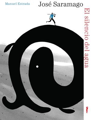 SILENCIO DEL AGUA, EL | 9788492412501 | SARAMAGO, JOSE - ESTRADA, MANUEL