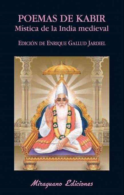 POEMAS DE KABIR. MÍSTICA DE LA INDIA MEDIEVAL | 9788478133710 | KABIR