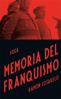MEMORIA DEL FRANQUISMO | 9788496797536 | COTARELO, RAMON