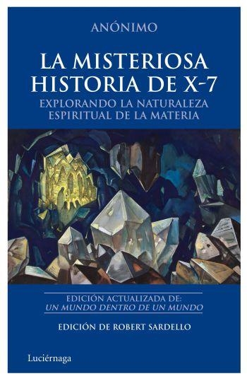 MISTERIOSA HISTORIA DE X-7, LA | 9788492545438 | X-7