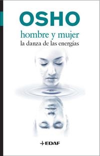 HOMBRE Y MUJER. LA DANZA DE LAS ENERGIAS | 9788441426887 | OSHO