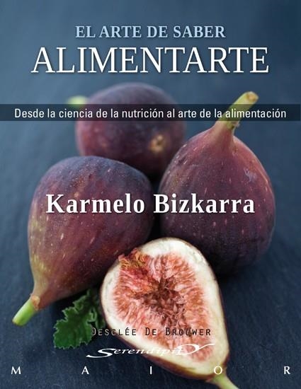 ARTE DE SABER ALIMENTARSE, EL | 9788433024732 | BIZKARRA MAIZTEGI, KARMELO
