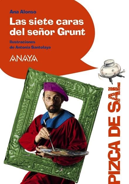 SIETE CARAS DEL SEÑOR GRUNT, LAS | 9788466795067 | ALONSO, ANA