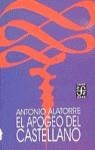 APOGEO DEL CASTELLANO , EL | 9788437504629 | ALATORRE, ANTONIO