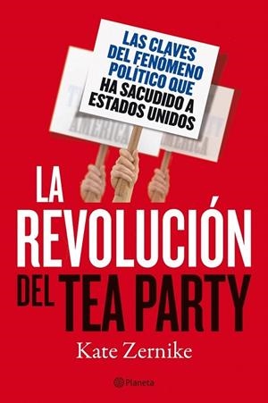 REVOLUCION DEL TEA PARTY, LA | 9788408100997 | ZERNIKE, KATE