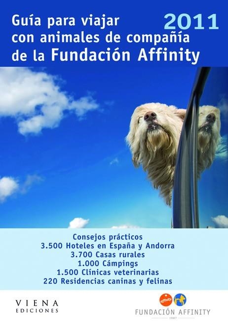 GUIA PARA VIAJAR CON ANIMALES DE COMPAÑIA 2011 | 9788483306338 | FUNDACIÓN AFFINITY