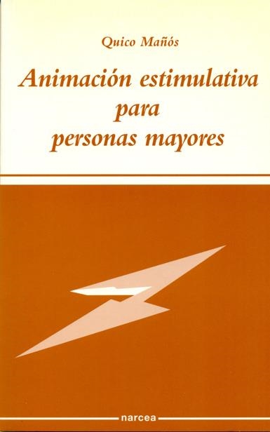 ANIMACION ESTIMULATIVA PARA PERSONAS MAYORES DISCAPACITADAS | 9788427712263 | MAÑÓS, QUICO
