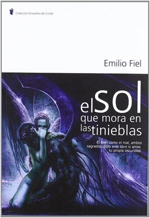 SOL QUE MORA EN LAS TINIEBLAS, EL | 9788483520987 | FIEL JAREÑO, EMILIO