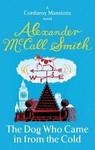 DOG WHO CAME IN FROM THE COLD, THE | 9780349123219 | MCCALL SMITH A