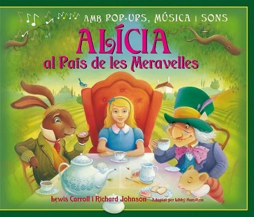 ALICIA AL PAIS DE LES MERAVELLES CAT | 9788479427436 | CARROLL LEWIS/JOHNSON RICHARD/HAMILTON LIBBY