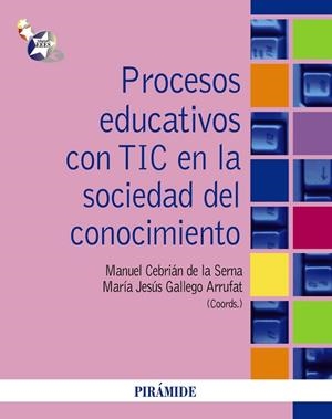 PROCESOS EDUCATIVOS CON TIC EN LA SOCIEDAD DEL CONOCIMIENTO | 9788436824759 | CEDRIAN DE LA SERNA, MANUEL