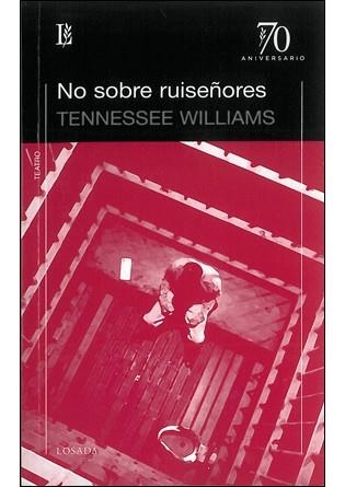 NO SOBRE RUISEÑORES | 9789500398251 | WILLIAMS,TENNESSE