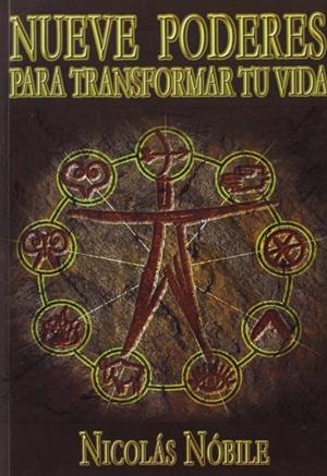 NUEVE PODERES PARA TRANSFORMAR TU VIDA | 9788483521816 | NOBILE, NICOLAS