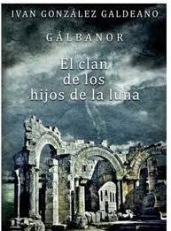CLAN DE LOS HIJOS DE LA LUNA GALBANOR | 9788415191155 | GONZALEZ GALDEANO, IVAN