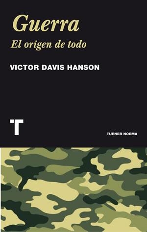 GUERRA EN EL ORIGEN DE TODO | 9788475069463 | DAVIS HANSON, VICTOR